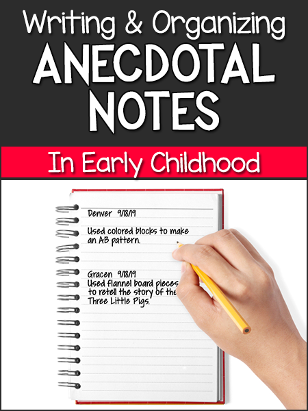 Ideas for Writing and Organizing Anecdotal Records in Pre-K and Preschool