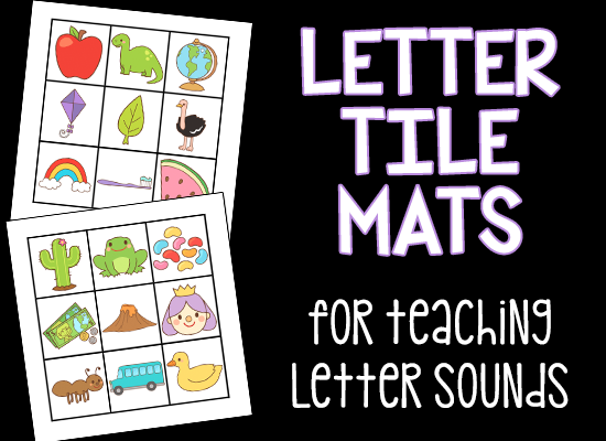 Letter Tile Mats for Teaching Letter Sounds