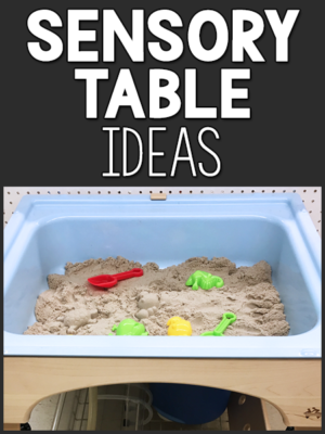 Sensory Table Ideas