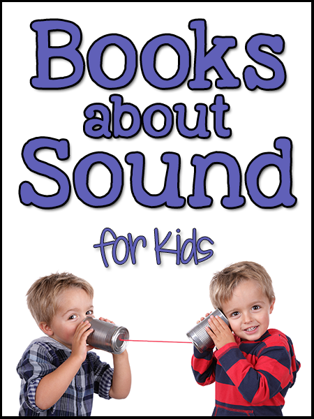 Books about Sound for Kids