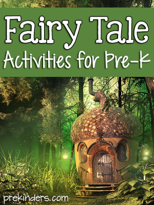 Fairy Tale Activities for Preschool, Pre-K
