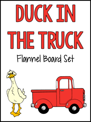 Duck in the Truck Flannel Board Story