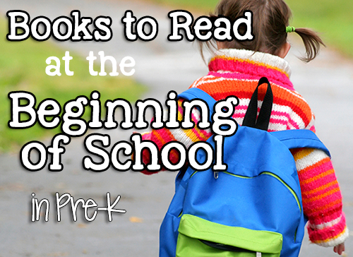 Books to Read at the Beginning of School in Pre-K