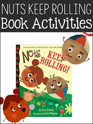 The Nuts Keep Rolling: Book Activities (Eric Litwin)