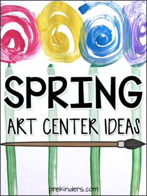 art activities in preschool Spring Art Center Ideas for Preschool, Pre-K