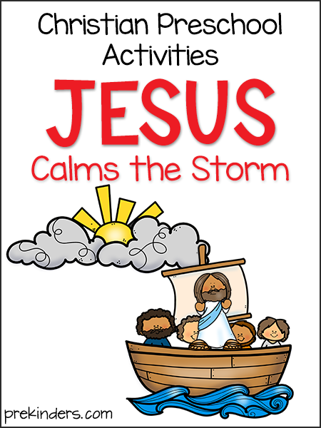 Jesus Calms the Storm: Christian Preschool Activities - PreKinders