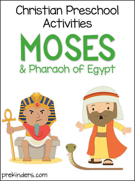 Moses & Pharaoh: Christian Preschool Activities - PreKinders